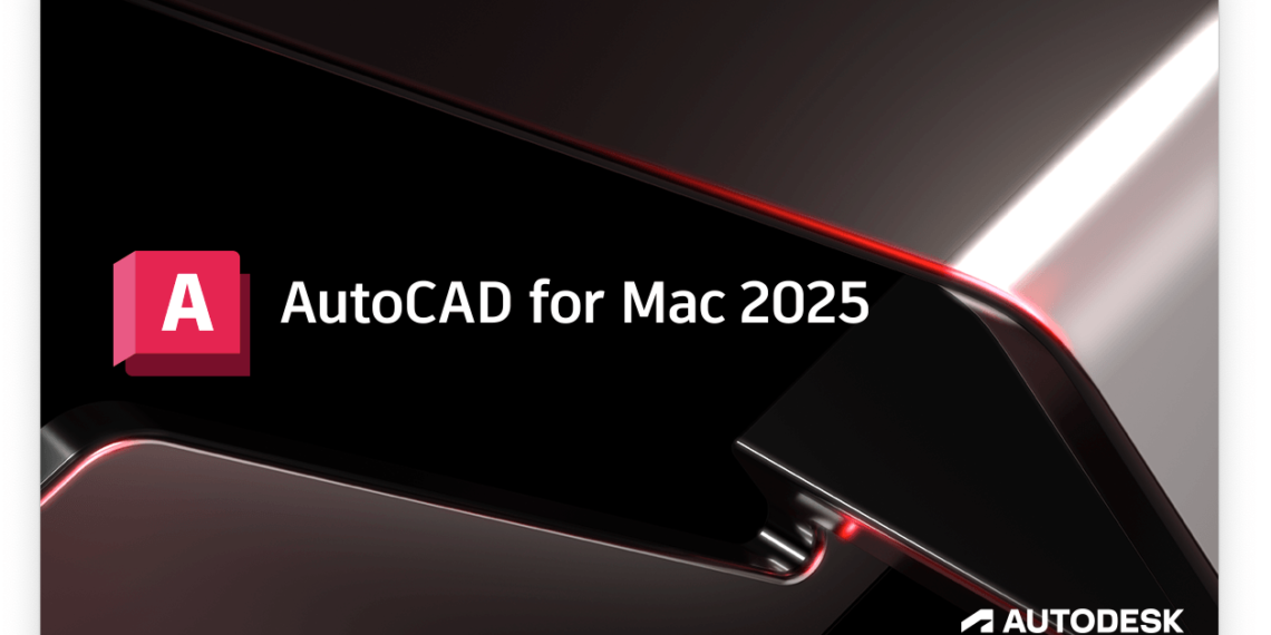 AutoCAD 2025 Mac中文版 应用最广泛的专业CAD绘图软件